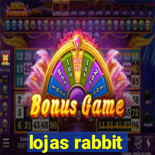 lojas rabbit